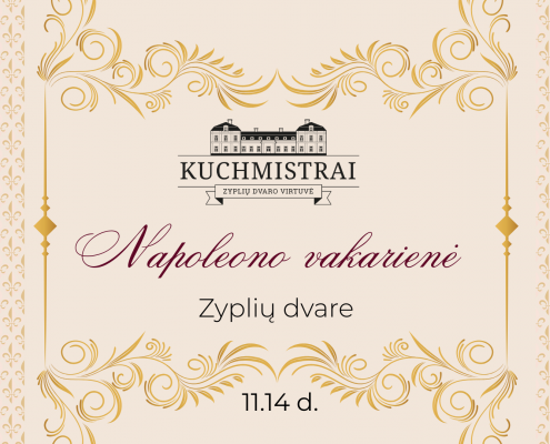 Napoleono vakarienė Zyplių dvaro virtuvės restorane – istorinė degustacija bajoriškoje aplinkoje.